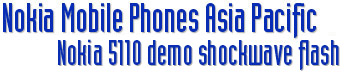 Nokia Mobile Phones Asia Pacific - Nokia 5110 Demo in Shockwave Flash